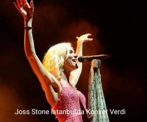 Joss Stone İstanbul’da Konser Verdi