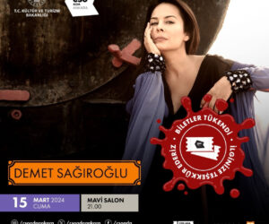 DEMET SAĞIROĞLU 15 MART’TA ANKARA’DA!